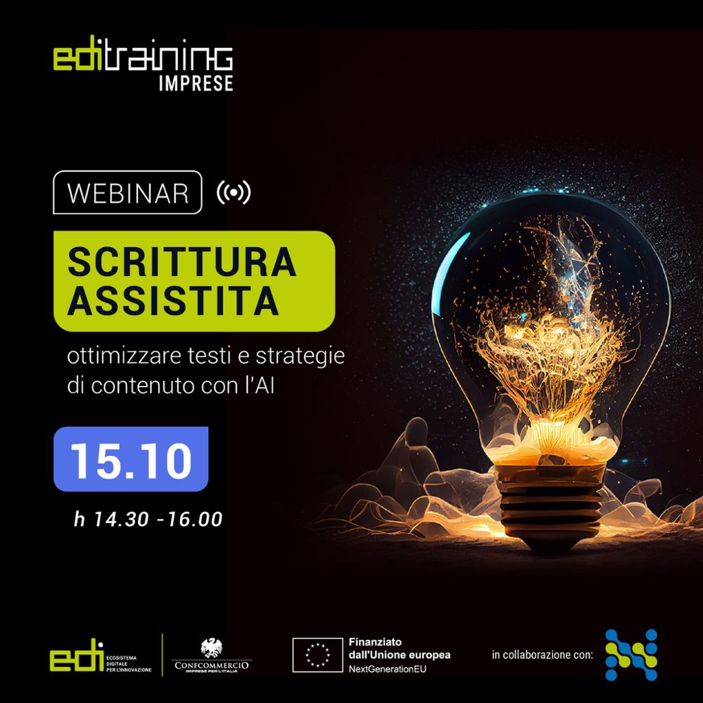 WEBINAR EDI TRAINING SCRITTURA ASSISTITA: OTTIMIZZARE TESTI E STRATEGIE DI CONTENUTO CON L`INTELLIGENZA ARTIFICIALE 15 OTTOBRE ORE 14:30