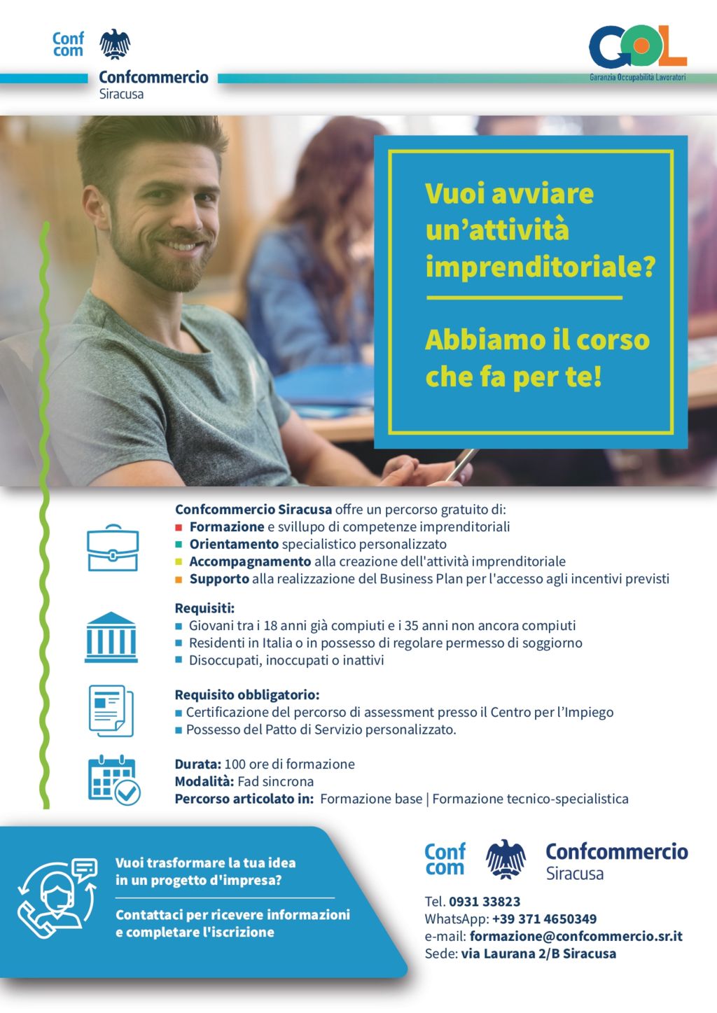 PROGETTO PER L`AUTOIMPIEGO: FORMAZIONE GRATUITA E ACCOMPAGNAMENTO ALL`AVVIO DI UN`ATTIVITA` IMPRENDITORIALE