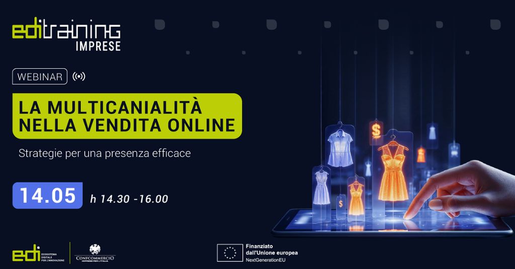 Webinar EDI Training Imprese «La multicanalità nella vendita online, strategie per una presenza efficace» 