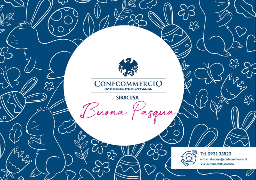 AUGURI DI UNA SERENA PASQUA A TUTTI I SOCI CONFCOMMERCIO SIRACUSA