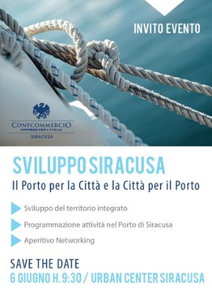 INVITO AI SOCI CONFCOMMERCIO SIRACUSA: IL PORTO PER LA CITTA` E LA CITTA` PER IL PORTO 