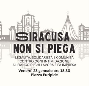 SIRACUSA NON SI PIEGA: MANIFESTAZIONE VENERDì 23 GENNAIO H.18,30 PIAZZA EURIPIDE